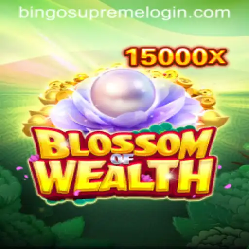 Discover the Enchanting World of BlossomofWealth and the Thrill of BingoSupreme