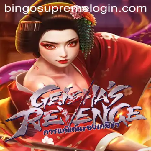 Exploring the Intriguing World of GeishasRevenge and BingoSupreme