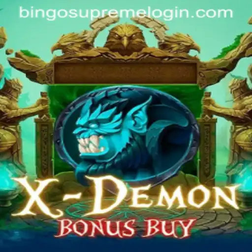 XDemonBonusBuy: Unveiling the Latest Gaming Sensation with BingoSupreme Features