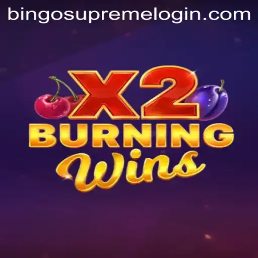 Experience the Thrill of BurningWinsX2 and BingoSupreme