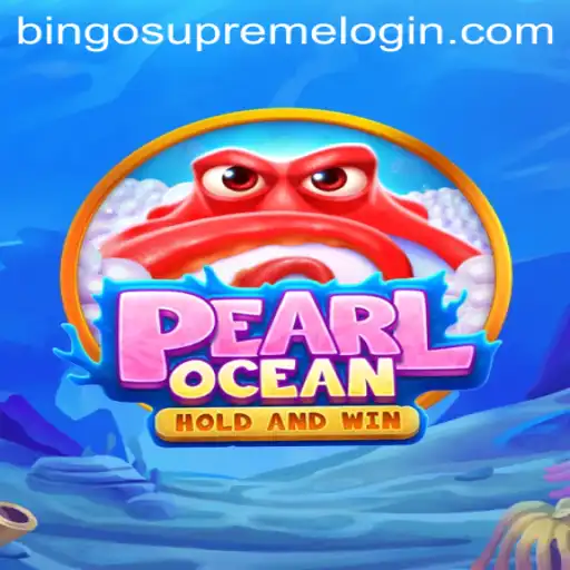 Exploring the Exciting World of PearlOcean: A Dive into BingoSupreme