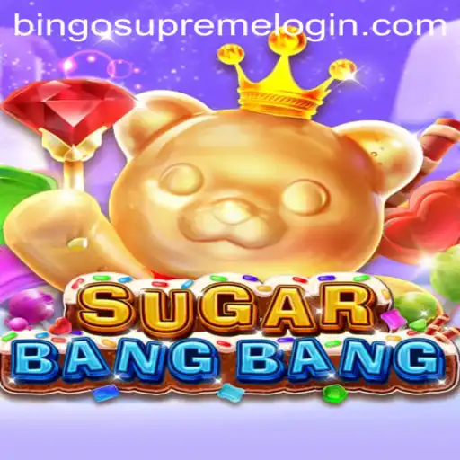 Exploring the Exciting World of SUGARBANGBANG and BingoSupreme
